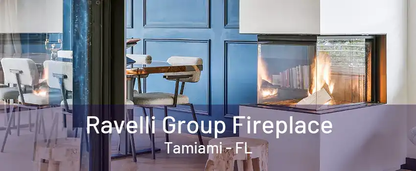 Ravelli Group Fireplace Tamiami - FL